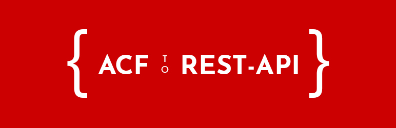 ACF + REST plugin banner. 